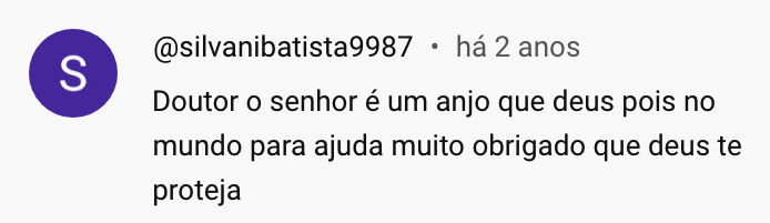 Comentário: doutor, o senhor é um anjo, muito obrigado